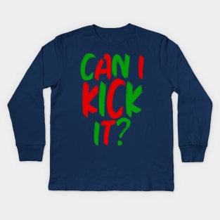 Can I Kick It - 02 - Novelty Hip Hop Vibes Kids Long Sleeve T-Shirt